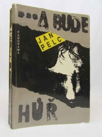 Pelc, Jan, …a bude hůř, 1990
