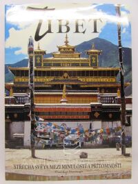 Diemberger, Maria Antonia Sironi, Tibet: Střecha světa mezi minulostí a přítomností, 2002