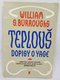 Ginsberg, Allen, Burroughs, William, Teplouš, Dopisy o Yage, 1991