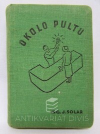 Solar, Jiří, Okolo pultu: Příběhy, typy, prakse a humor, 1938