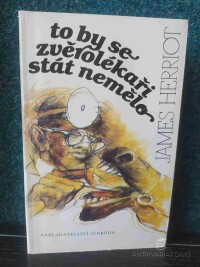 Herriot, James, To by se zvěrolékaři stát nemělo, 1991