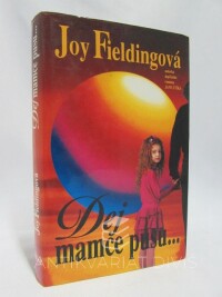 Fieldingová, Joy, Dej mamce pusu, 1993