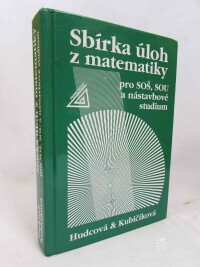 Hudcová, Milada, Kubičíková, Libuše, Sbírka úloh z matematiky pro SOŠ, SOU a nástavbové studium, 2020