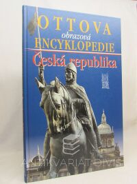 kolektiv, autorů, Ottova obrazová encyklopedie - Česká republika, 2006