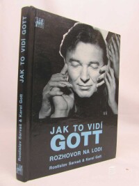 Sarvaš, Rostislav, Gott, Karel, Jak to vidí Gott: Rozhovor na lodi, 1992