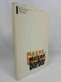 Hrabal, Bohumil, Něžný barbar, 1990