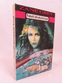 Grey, Zane, Pohoří divokých koní, 1994
