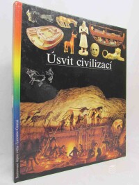 kolektiv, autorů, Úsvit civilizací, 1993