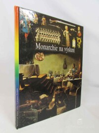 kolektiv, autorů, Monarchie na výsluní, 1995