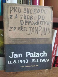 Culek, Josef, Jan Palach 11. 8. 1948 - 19. 1. 1969, 1990