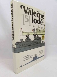 Pejčoch, Ivo, Novák, Zdeněk, Hájek, Tomáš, Válečné lodě 5: Amerika, Austrálie, Asie od roku 1948, 1994