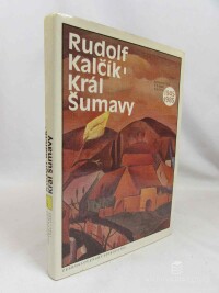 Kalčík, Rudolf, Král Šumavy, 1986