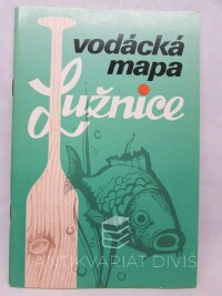 kolektiv, autorů, Vodácká mapa Lužnice, 1986