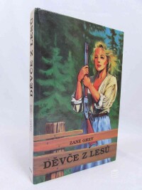 Grey, Zane, Děvče z lesů, 1993
