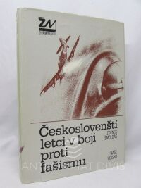 Šmoldas, Zdeněk, Českoslovenští letci v boji proti fašismu, 1987