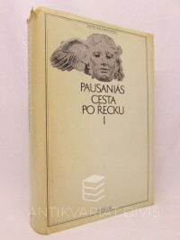 Pausaniás, , Cesta po Řecku I, 1973