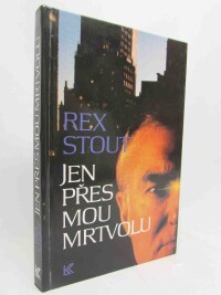 Stout, Rex, Jen přes mou mrtvolu, 1995