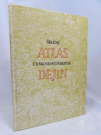 kolektiv, autorů, Školní atlas československých dějin, 1978