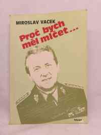 Vacek, Miroslav, Proč bych měl mlčet, 1991