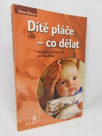 Bacus, Anne, Dítě pláče - co dělat, 2006