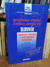 Hynek, Jiří, Vítkovský, Radmil, Anglicko-český a česko-anglický slovník výpočetní techniky a informačních technologií / English-Czech & Czech-English Dictionary of Computer Science and Information Technology, 2000