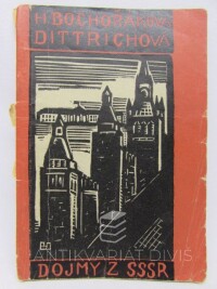 Bochořáková-Dittrichová, H., Dojmy z SSSR s 9 ilustracemi autorky, 1934