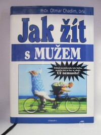 Chadim, Otmar, Jak žít s mužem, 2000