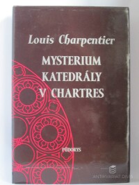 Charpentier, Louis, Mysterium katedrály v Chartres, 1995