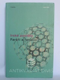 kolektiv, autorů, Irské povídky: Faráři a fanatici, 2004