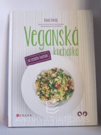 Zmrzlý, David, Ibanez, Roberto Carlos Ruiz, Legnerová, Lenka, Rathousová, Karolína, Vítková, Tereza, Veganská kuchařka od českého kuchaře, 2015