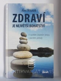 Witasek, Alex, Zdraví je největší bohatství, 2013