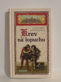 Vondruška, Vlastimil, Krev na lopuchu, 2008