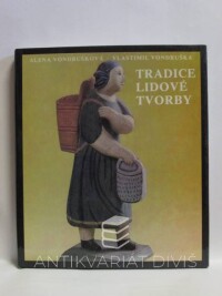 Vondruška, Vlastimil, Vondrušková, Alena, Tradice lidové tvorby, 1988