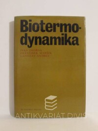 Dvořák, Ivan, Maršík, František, Andrej, Ladislav, Biotermodynamika, 1982