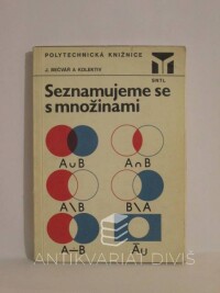 Bečvář, J., Seznamujeme se s množinami, 1982