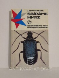 Winkler, J. R., Sbíráme hmyz a zakládáme entomologickou sbírku, 1974