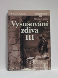 Balík, Michael, Vysušování zdiva III, 1999