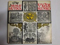 Hutka, Jaroslav, Vyjdi slunko, 1990