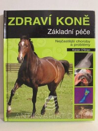 O'Brien, Kieran, Zdraví koně: Základní péče - nejčastější choroby a problémy, 2009