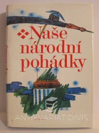 kolektiv, autorů, Naše národní pohádky, 1982