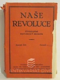 Werstadt, Jaroslav, Naše revoluce - Čtvrtletní historický sborník, ročník XIII., svazek 1, 2, 3-4, 1937