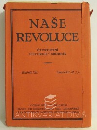 Werstadt, Jaroslav, Naše revoluce - Čtvrtletní historický sborník, ročník XII., svazek 1-2, 3, 4, 1936