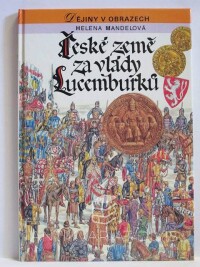 Mandelová, Helena, České země za vlády Lucemburků, 1993