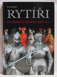 Dvořáček, Petr, Rytíři: Od Římanů po současnost, 2008