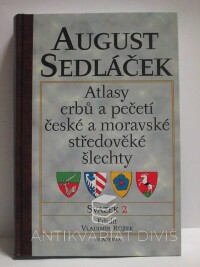Sedláček, August, Atlasy erbů a pečetí české a moravské středověké šlechty, svazek 2, Čechy (1. část), 2001