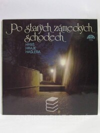 Hašler, Karel, Hybš, Václav, Po starých zámeckých schodech: Hybš hraje Hašlera, 1981