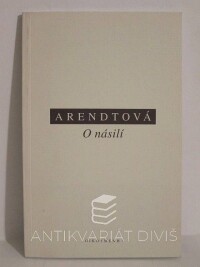 Arendtová, Hannah, O násilí, 2011