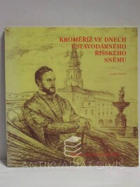Pinkava, Jaroslav, Kroměříž ve dnes ústavodárného říšského sněmu, 1998
