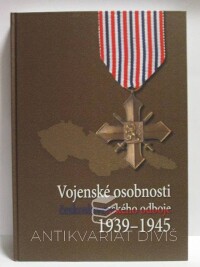kolektiv, autorů, Vojenské osobnosti československého odboje 1939-1945, 2005