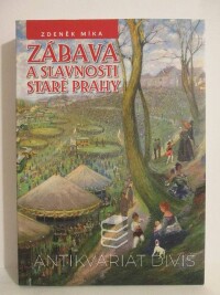 Míka, Zdeněk, Zábava a slavnosti staré Prahy, 2008